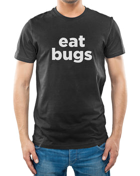 Eat Bugs Unisex T-Shirt